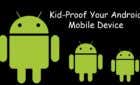 How To Kid-Proof Your Android Mobile Device image