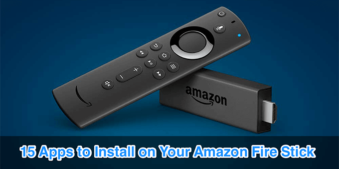 15 Best Amazon Fire Stick Apps You Should Install First image 1