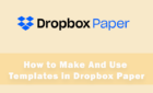 How to Make And Use Dropbox Paper Templates image