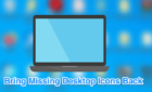 Fix Desktop Icons Missing or Disappeared in Windows image
