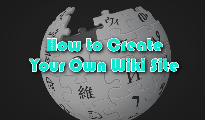 How To Make Your Own Wiki Site image 1