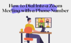 How To Dial Into a Zoom Meeting With a Phone Number image