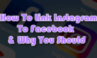 How To Link Instagram To Facebook & Why You Should image